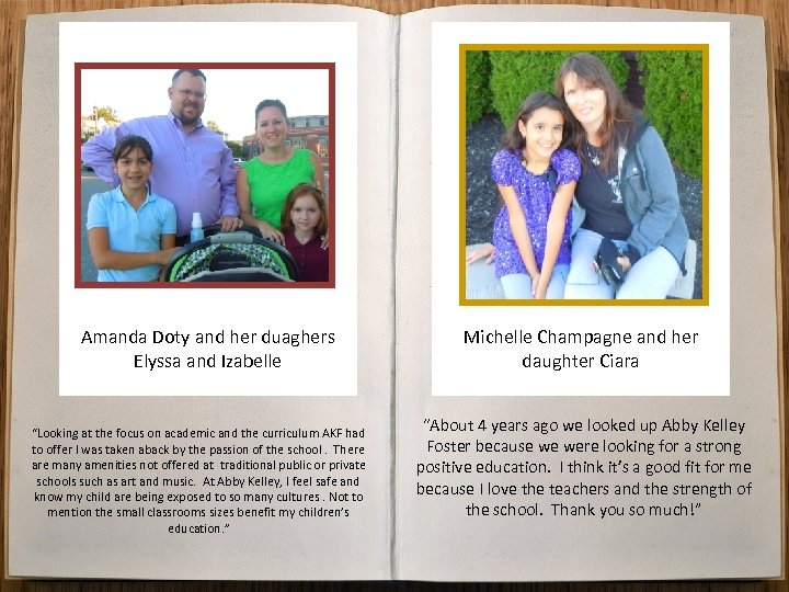 Amanda Doty and her duaghers Elyssa and Izabelle “Looking at the focus on academic