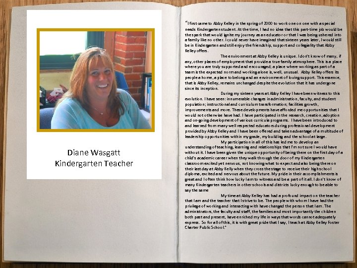 “I first came to Abby Kelley in the spring of 2000 to work one