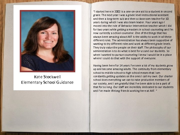 Kate Stockwell Elementary School Guidance “I started here in 2002 is a one-on-one aid