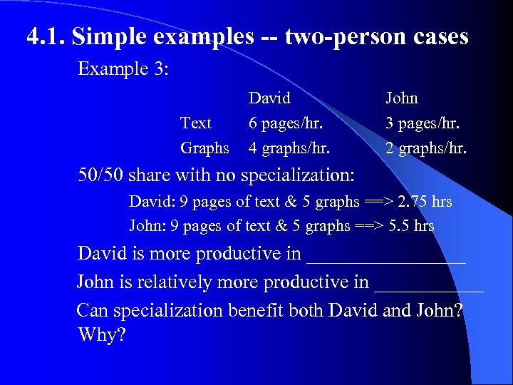 4. 1. Simple examples -- two-person cases Example 3: Text Graphs David 6 pages/hr.