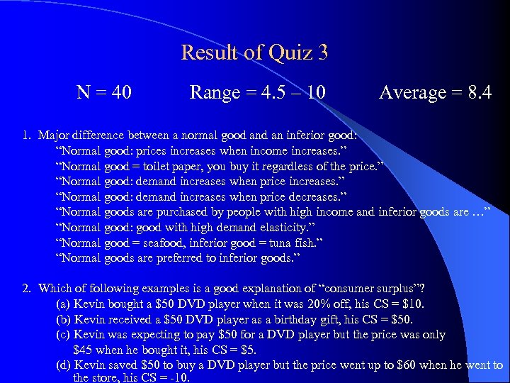 Result of Quiz 3 N = 40 Range = 4. 5 – 10 Average