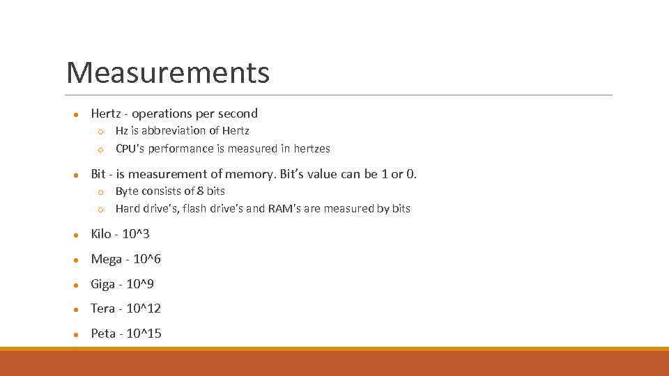 Measurements ● Hertz - operations per second ○ ○ ● Hz is abbreviation of