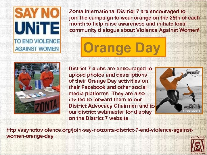 Zonta International District 7 are encouraged to join the campaign to wear orange on