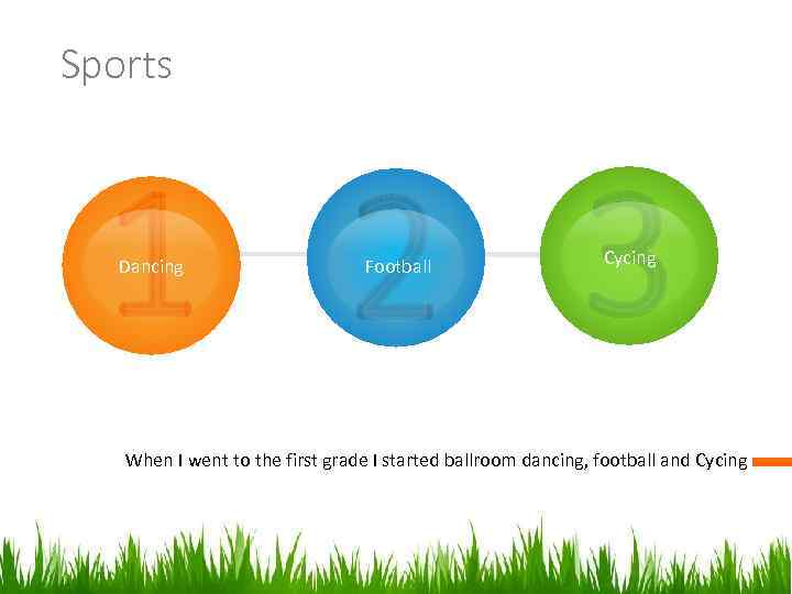 Sports 1 2 3 Dancing Football Cycing When I went to the first grade