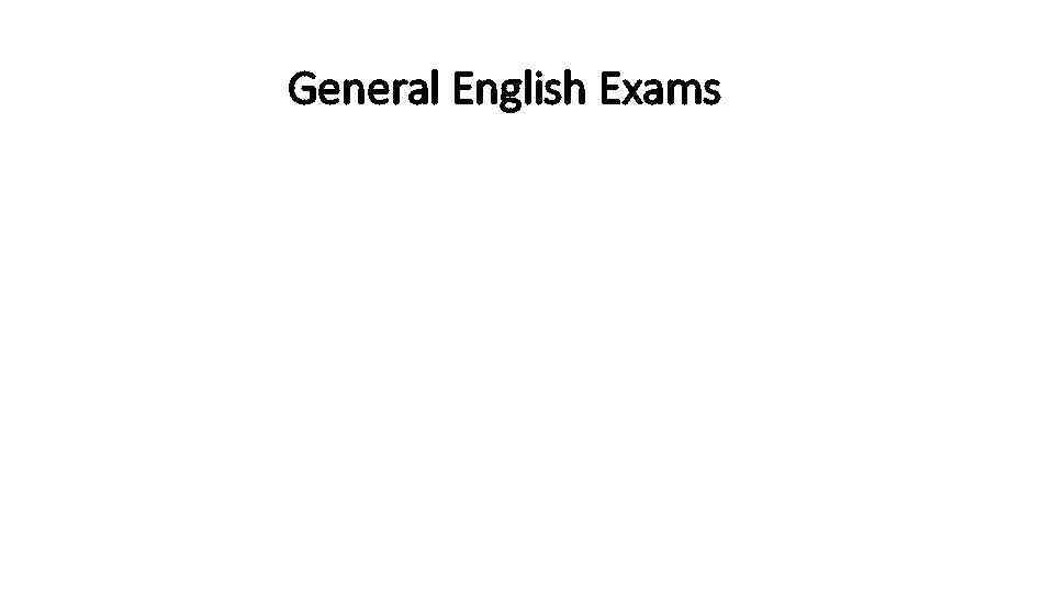 General English Exams 