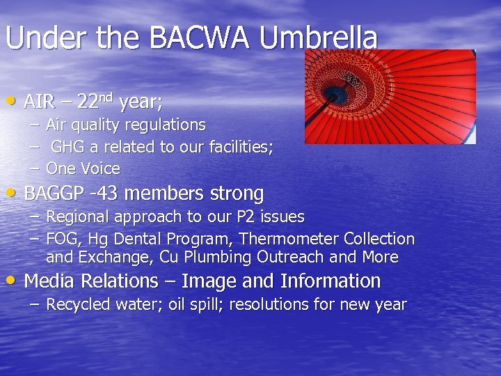 Under the BACWA Umbrella • AIR – 22 nd year; – – – Air