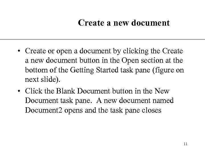 XP Create a new document • Create or open a document by clicking the