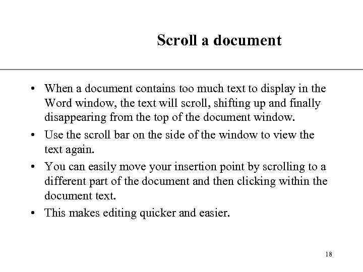XP Scroll a document • When a document contains too much text to display