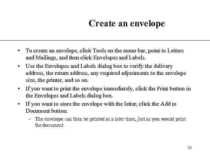 XP Create an envelope • To create an envelope, click Tools on the menu