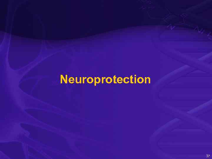 Neuroprotection 37 