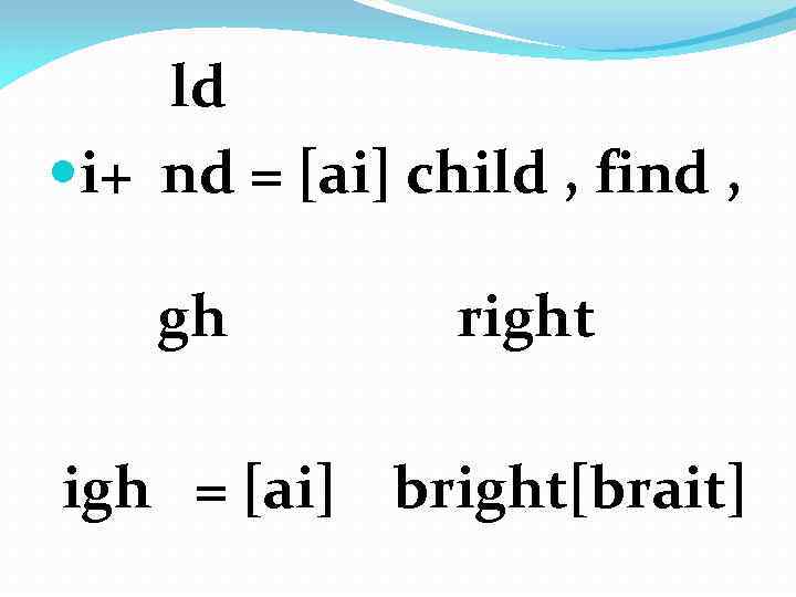 ld i+ nd = [ai] child , find , gh right igh = [ai]