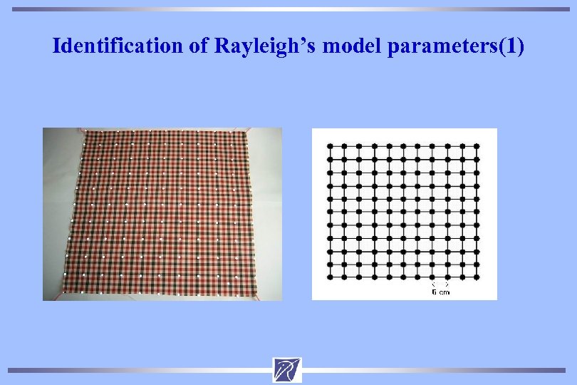Identification of Rayleigh’s model parameters(1) 
