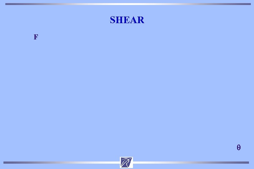 SHEAR F q 