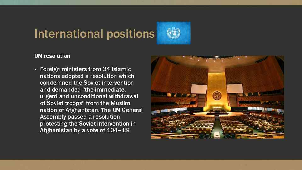 International positions UN resolution ▪ Foreign ministers from 34 Islamic nations adopted a resolution