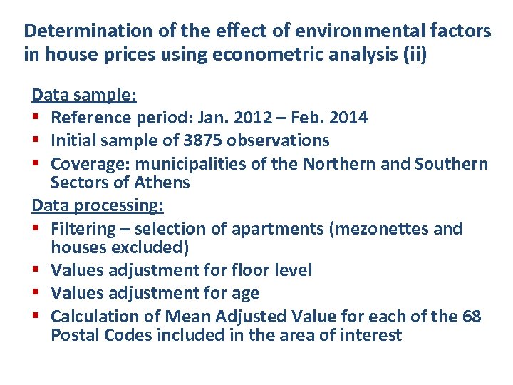 Determination of the effect of environmental factors in house prices using econometric analysis (ii)