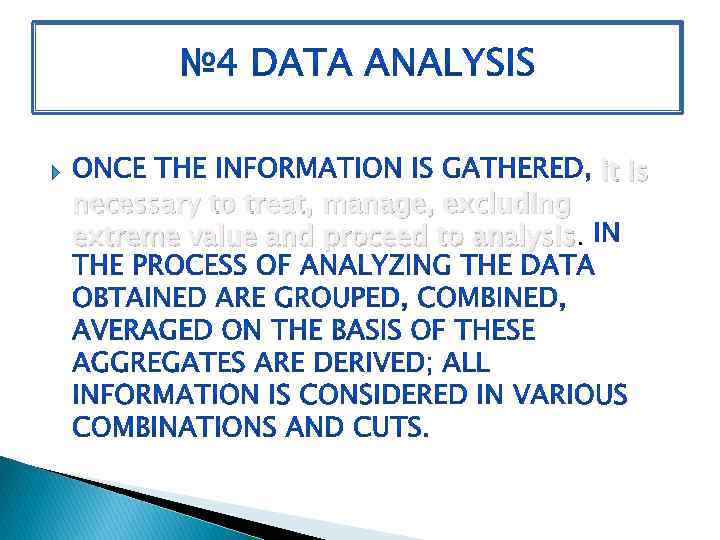  necessary to treat, manage, excluding extreme value and proceed to analysis it is