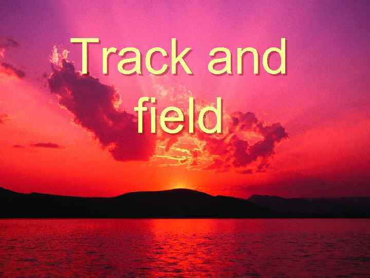Track and field 