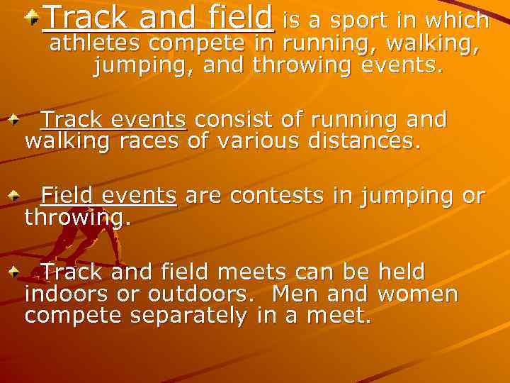 Track and field is a sport in which athletes compete in running, walking, jumping,