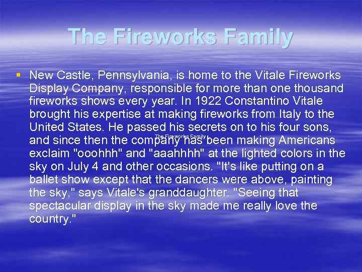 The Fireworks Family § New Castle, Pennsylvania, is home to the Vitale Fireworks Display