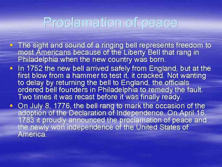 Proclamation of peace § The sight and sound of a ringing bell represents freedom