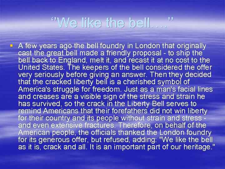 ‘’We like the bell…. ’’ § A few years ago the bell foundry in