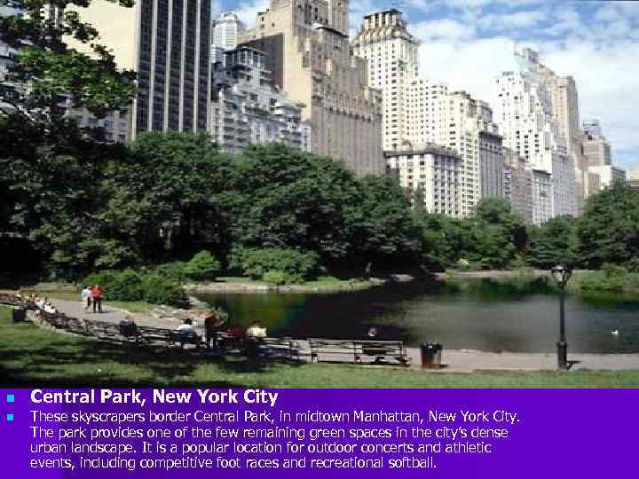 n n Central Park, New York City These skyscrapers border Central Park, in midtown