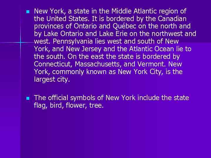 n New York, a state in the Middle Atlantic region of the United States.