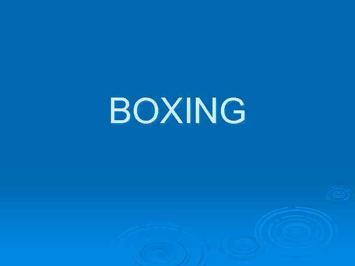 BOXING 