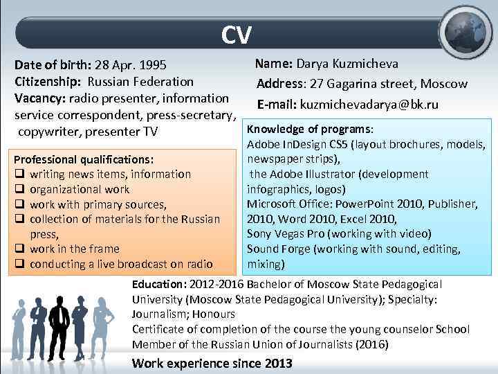  CV Name: Darya Kuzmicheva Date of birth: 28 Apr. 1995 Citizenship: Russian Federation