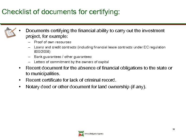 Checklist of documents for certifying: • Documents certifying the financial ability to carry out