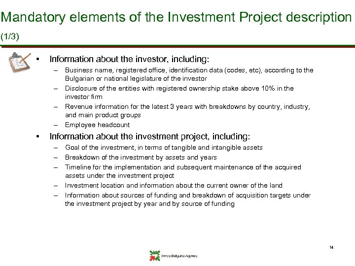 Mandatory elements of the Investment Project description (1/3) • Information about the investor, including: