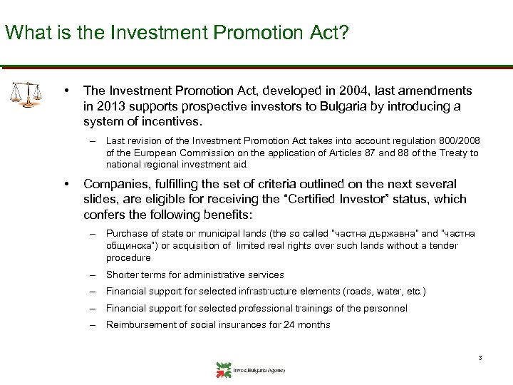 What is the Investment Promotion Act? • The Investment Promotion Act, developed in 2004,
