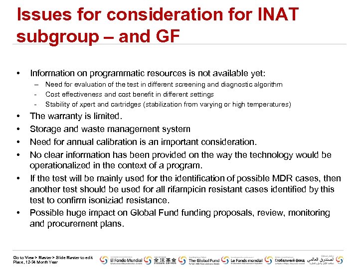 Issues for consideration for INAT subgroup – and GF • Information on programmatic resources