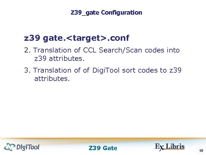 Z 39_gate Configuration z 39 gate. <target>. conf 2. Translation of CCL Search/Scan codes