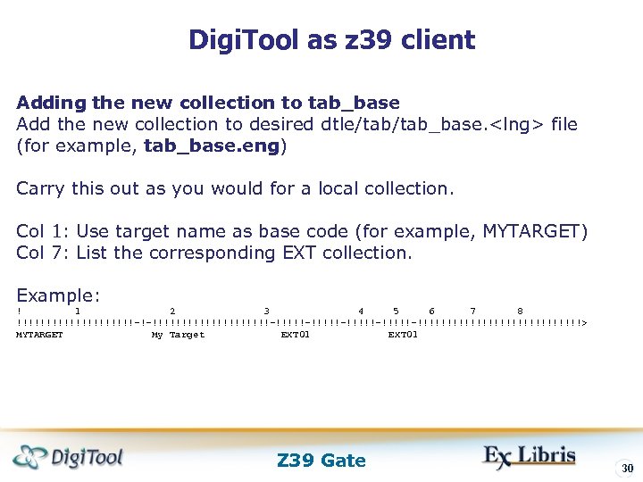 Digi. Tool as z 39 client Adding the new collection to tab_base Add the