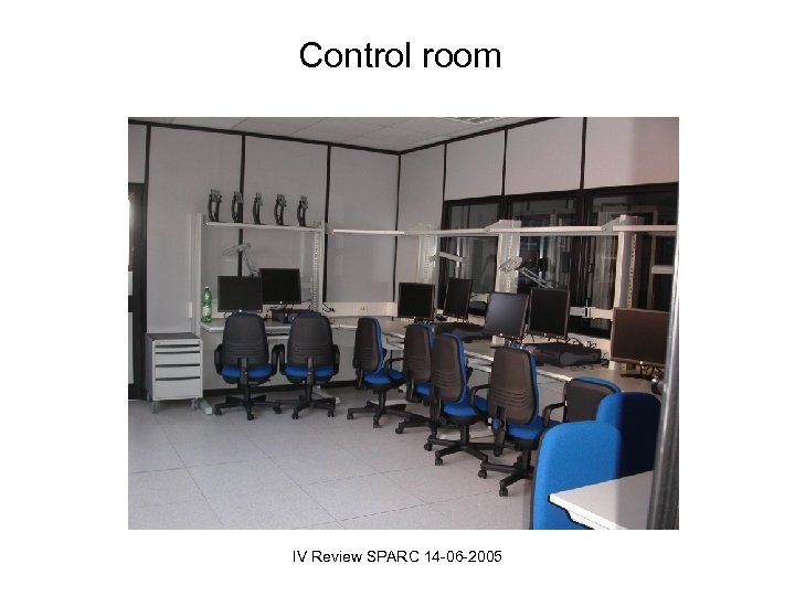 Control room IV Review SPARC 14 -06 -2005 