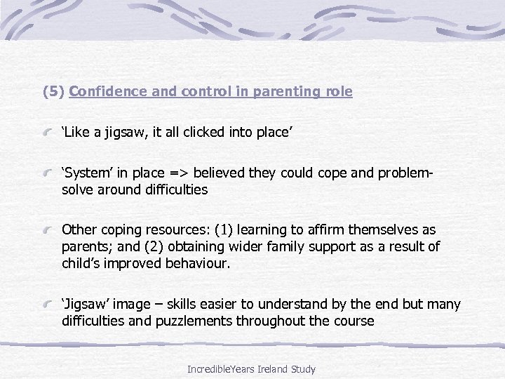 (5) Confidence and control in parenting role ‘Like a jigsaw, it all clicked into