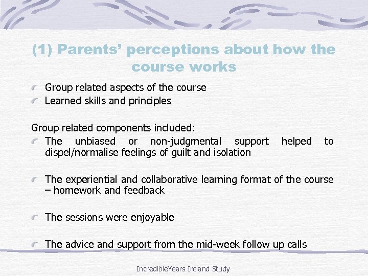 (1) Parents’ perceptions about how the course works Group related aspects of the course