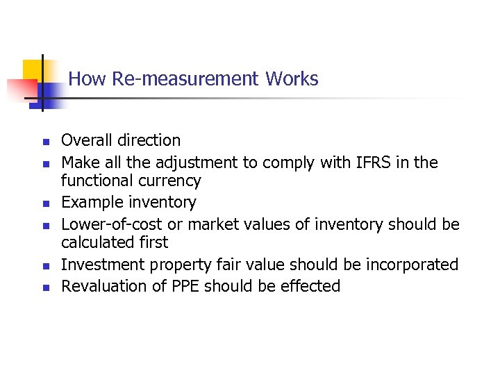 How Re-measurement Works n n n Overall direction Make all the adjustment to comply