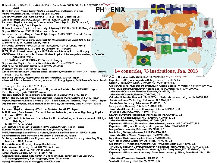 Universidade de São Paulo, Instituto de Física, Caixa Postal 66318, São Paulo CEP 05315