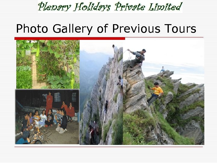 Photo Gallery of Previous Tours 