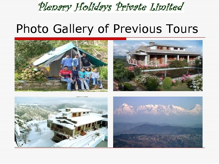 Photo Gallery of Previous Tours 