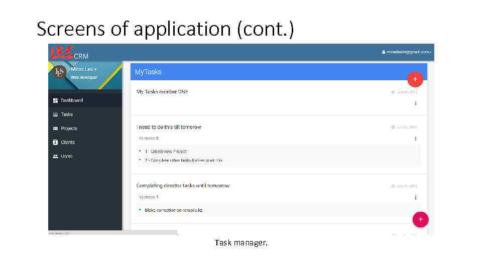 Screens of application (cont. ) Task manager. 