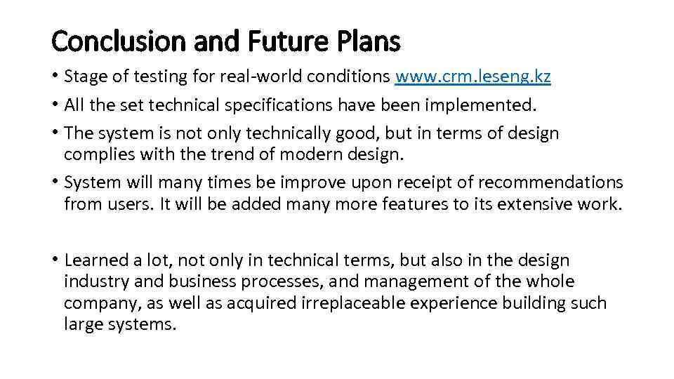 Conclusion and Future Plans • Stage of testing for real-world conditions www. crm. leseng.