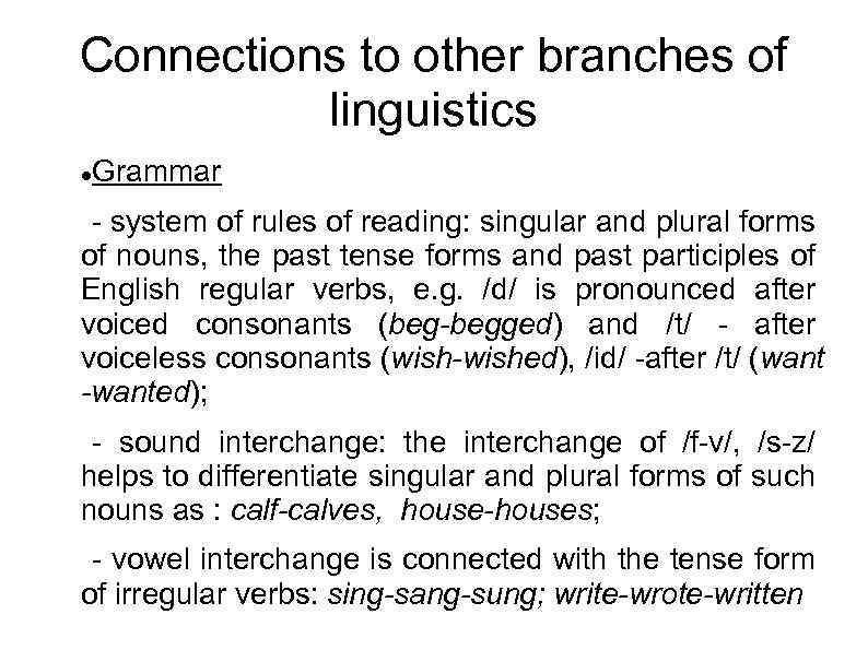 Grammar system. Phonetics as a Branch of Linguistics. Links of Phonetics with other Branches of Linguistics.. Sub-Branches of Linguistics. Connection of Phonetics with other Branches of Linguistics ppt.