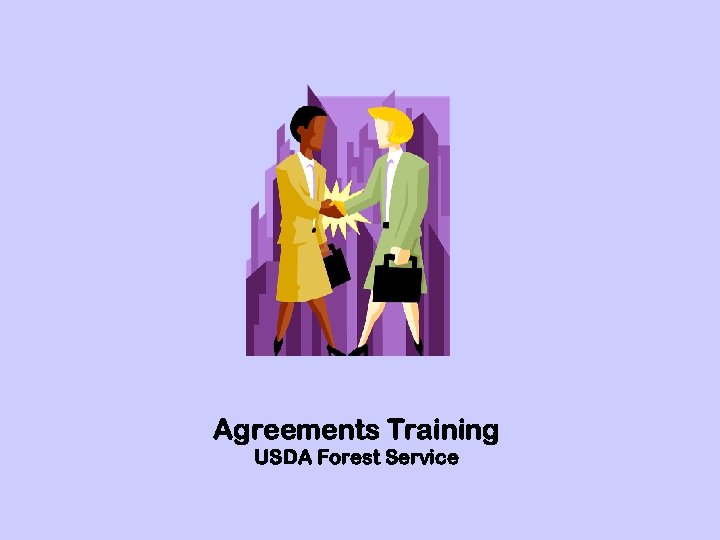 Agreements Training USDA Forest Service 