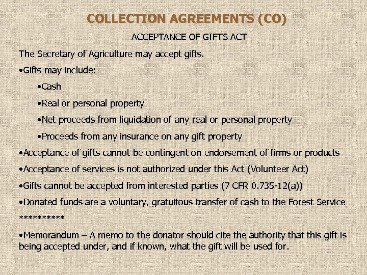 COLLECTION AGREEMENTS (CO) ACCEPTANCE OF GIFTS ACT The Secretary of Agriculture may accept gifts.