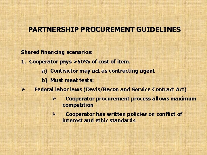 PARTNERSHIP PROCUREMENT GUIDELINES Shared financing scenarios: 1. Cooperator pays >50% of cost of item.