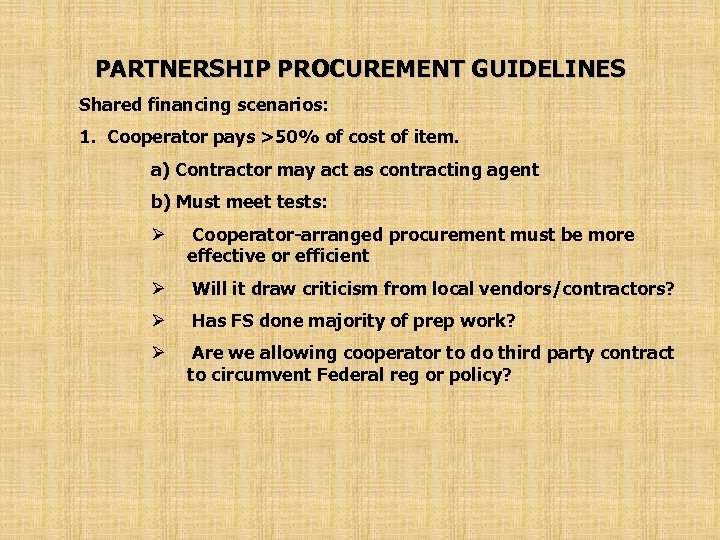 PARTNERSHIP PROCUREMENT GUIDELINES Shared financing scenarios: 1. Cooperator pays >50% of cost of item.