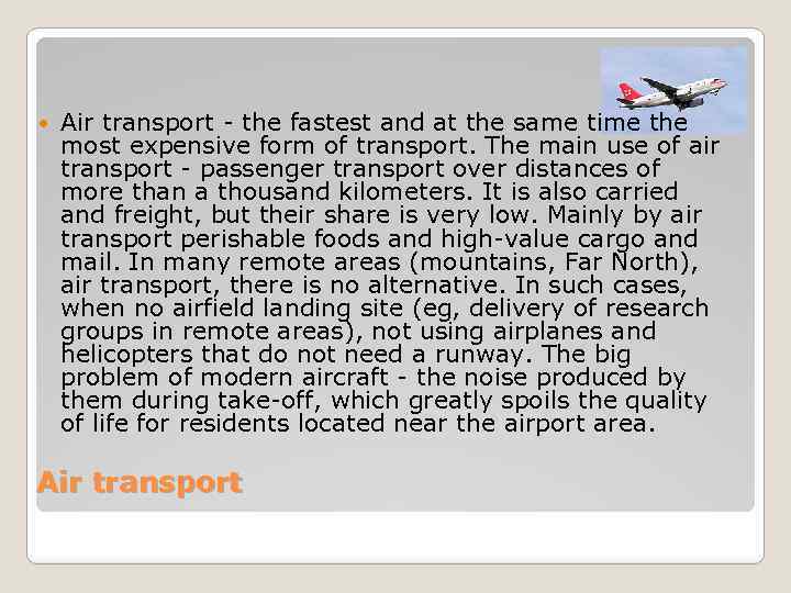  Air transport - the fastest and at the same time the most expensive